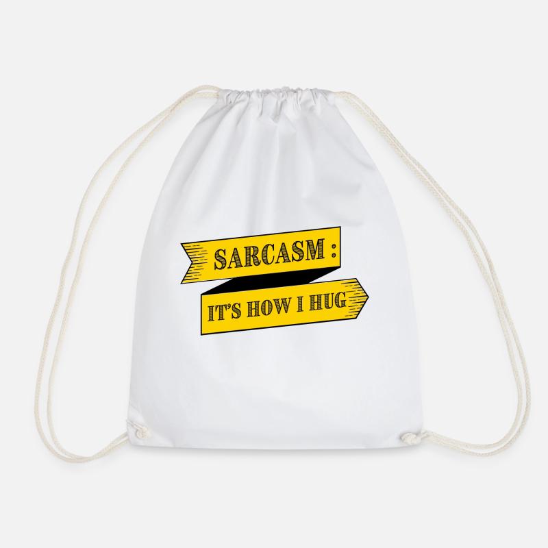 SARKASMUS IST, WIE ICH UMARME - Turnbeutel - Weiß