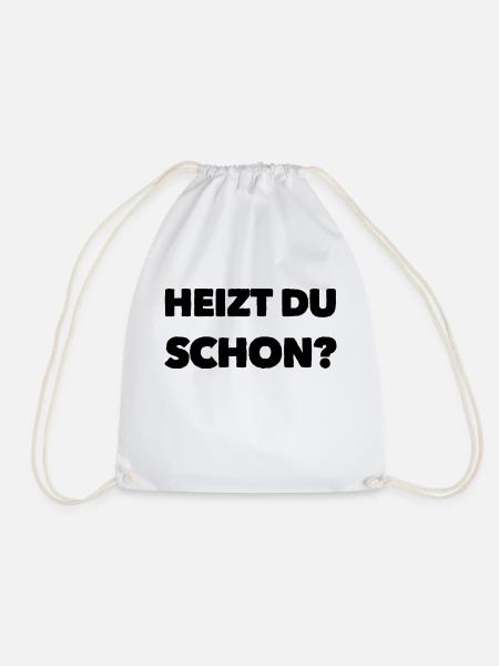 Heizen Spruch - Turnbeutel - Weiß