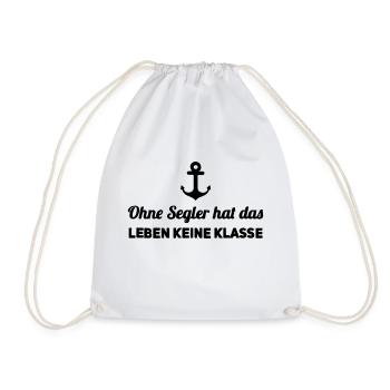 Ohne Segler Keine Klasse | Segler Spruch Geschenk - Turnbeutel - Weiß - Vorne