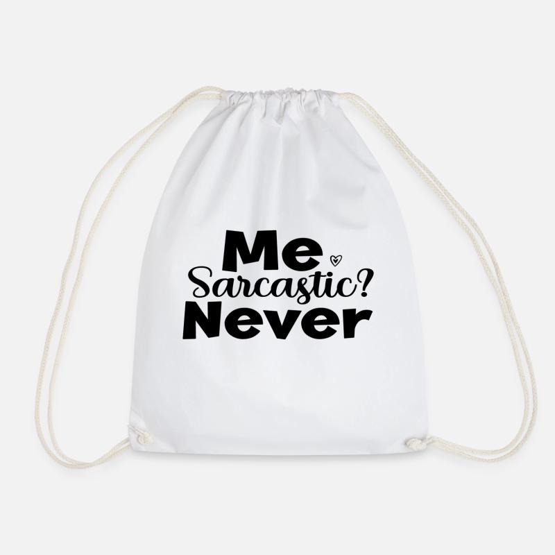 Me Sarcastic? Never - Turnbeutel - Weiß