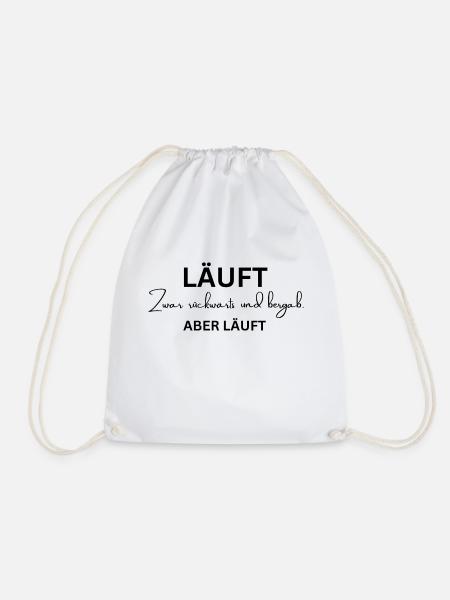 LÄUFT, zwar rückwärts und bergab, ABER LÄUFT. - Turnbeutel - Weiß