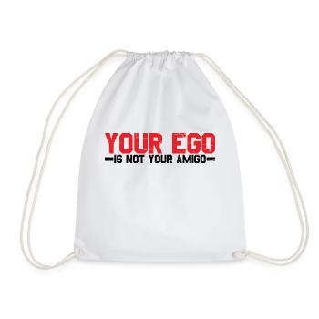 Your Ego Is Not Your Amigo 15 - Drawstring Bag - white - Front