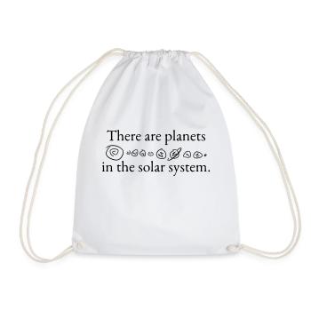 There are planets in the solar system - Drawstring Bag - white - Front
