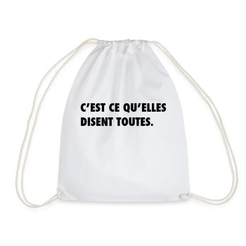 C'est ce qu'elles disent toutes - Sac de sport léger - blanc - Devant