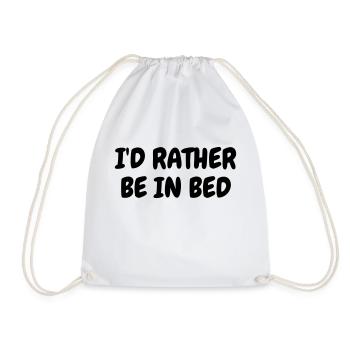 I'd rather be in bed - Humor - Funny - Joke - Frie - Sac de sport léger - blanc - Devant