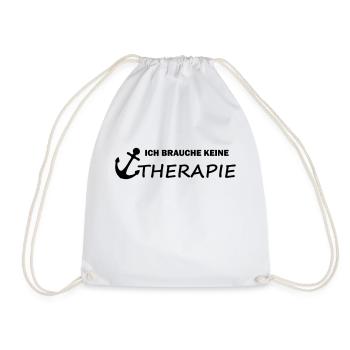 Ich brauche keine Therapie - Turnbeutel - Weiß - Vorne