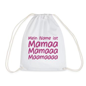 Mein Name ist Mama - Turnbeutel - Weiß - Vorne