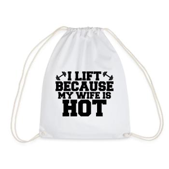 I lift because my wife is hot - Drawstring Bag - white - Front
