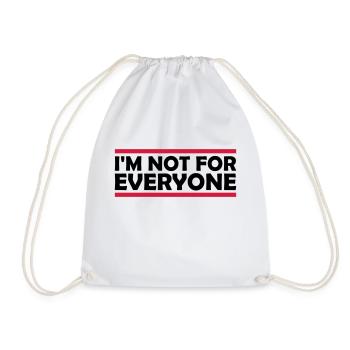 Im not for everyone - Drawstring Bag - white - Front