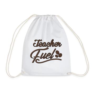 Teacher Fuel - Lustiger Kaffee Spruch - Turnbeutel - Weiß - Vorne