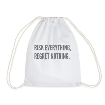 Risk everything, regret nothing. - Drawstring Bag - white - Front