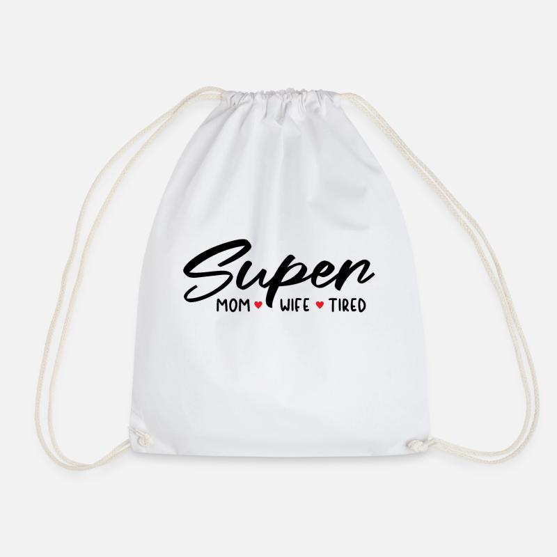 Super Mom, Super Wife, Super Tired - Drawstring Bag - white