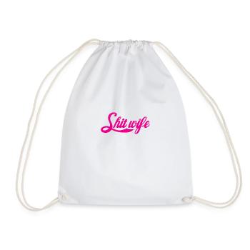 Shit wife - Drawstring Bag - white - Front