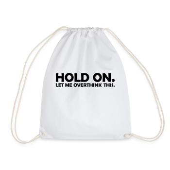 Let me overthink this - Drawstring Bag - white - Front