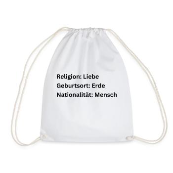 Religion? Liebe ! Nationalität? Mensch ! - Turnbeutel - Weiß - Vorne