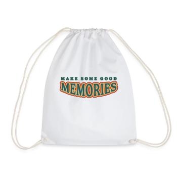 make some good memories! - Turnbeutel - Weiß - Vorne