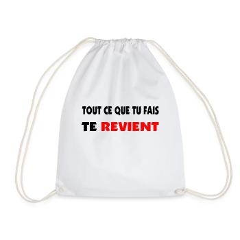 Everything you do comes back to you. - Drawstring Bag - white - Front