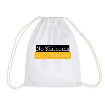 No Shitcoins All In Bitcoin - Drawstring Bag - white - Front