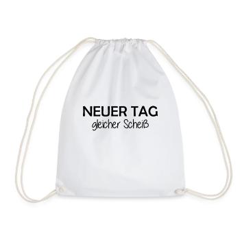 Neuer Tag - Gleicher Scheiss - Scheiß - Turnbeutel - Weiß - Vorne