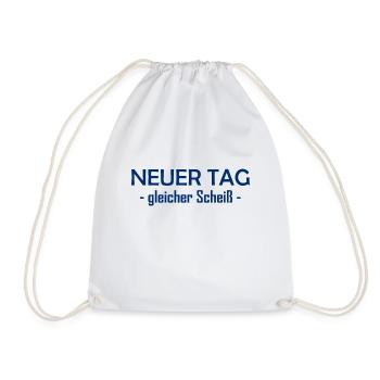 Neuer Tag - Gleicher Scheiss - Scheiß - Turnbeutel - Weiß - Vorne