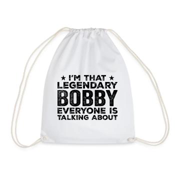 Bobby Personal First Name Funny Legendary Bobby - Drawstring Bag - white - Front