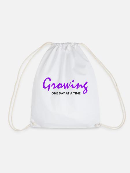 Growing One Day At A Time - Turnbeutel - Weiß