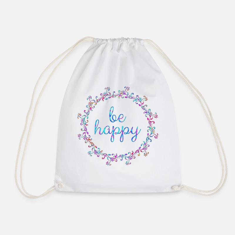 Be happy, coole, Sprüche, Motivation, positiv - Turnbeutel - Weiß