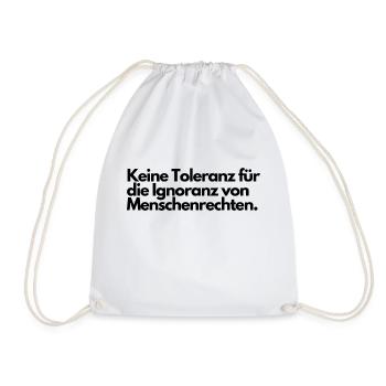 Keine Toleranz für Ignoranz von Menschenrechten - Turnbeutel - Weiß - Vorne