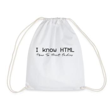 Je connais HTML. Comment rencontrer des dames - Sac de sport léger - blanc - Devant