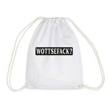 Wottsefack! WTF - Turnbeutel - Weiß - Vorne