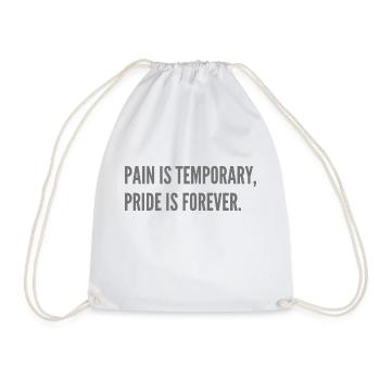 Pain is temporary, pride is forever. - Drawstring Bag - white - Front
