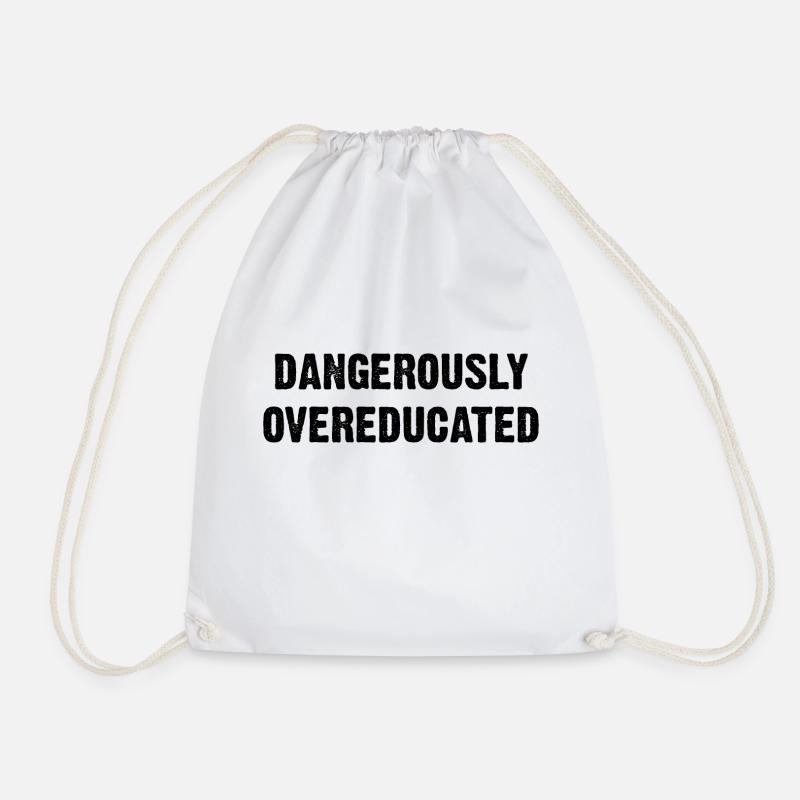 DANGEROUSLY OVEREDUCATED B - Turnbeutel - Weiß