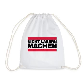 Nicht labern machen - Turnbeutel - Weiß - Vorne