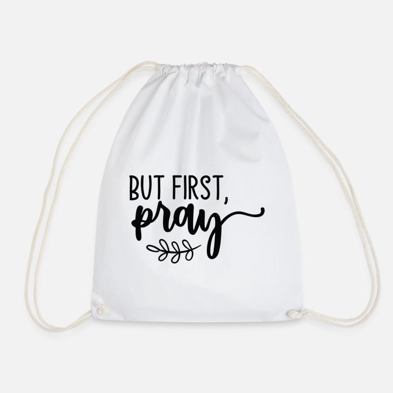 But First Pray - Drawstring Bag - white