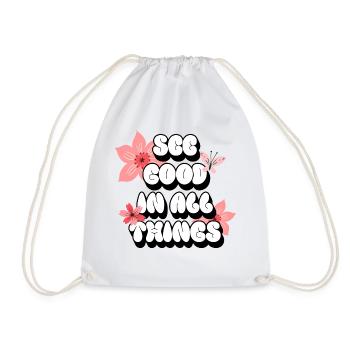 See Good In All Things | Positive affirmations - Drawstring Bag - white - Front
