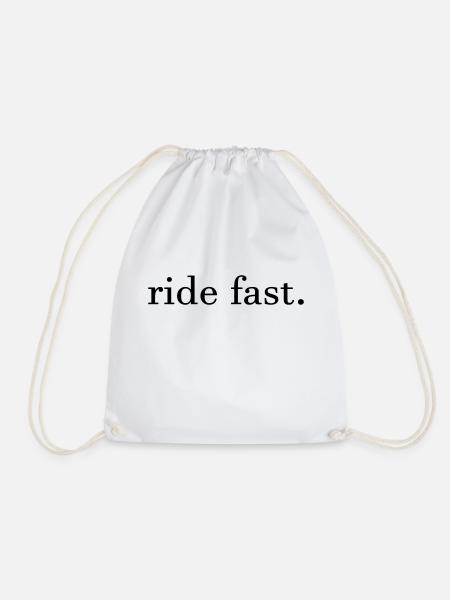 ride fast. - Turnbeutel - Weiß