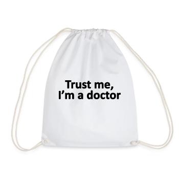Trust Me I'm A Doctor, Physician, Health Provider - Drawstring Bag - white - Front