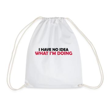 I Have No Idea - Drawstring Bag - white - Front