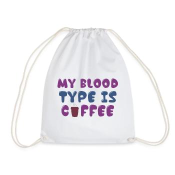 My Blood Type Is Coffee - Lustiger Kaffee Spruch - Turnbeutel - Weiß - Vorne