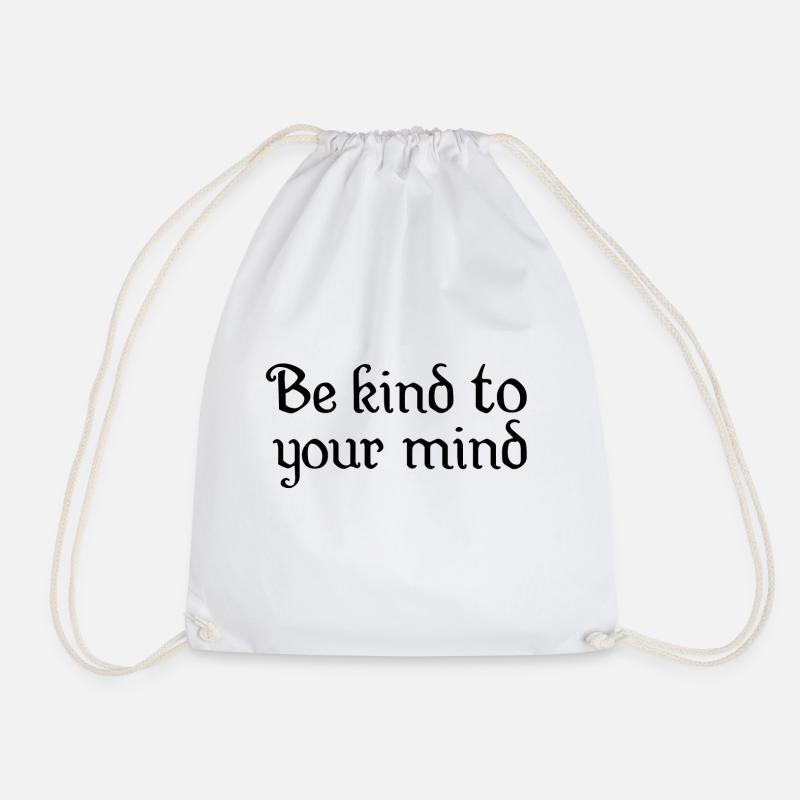 Be kind to your mind - Drawstring Bag - white