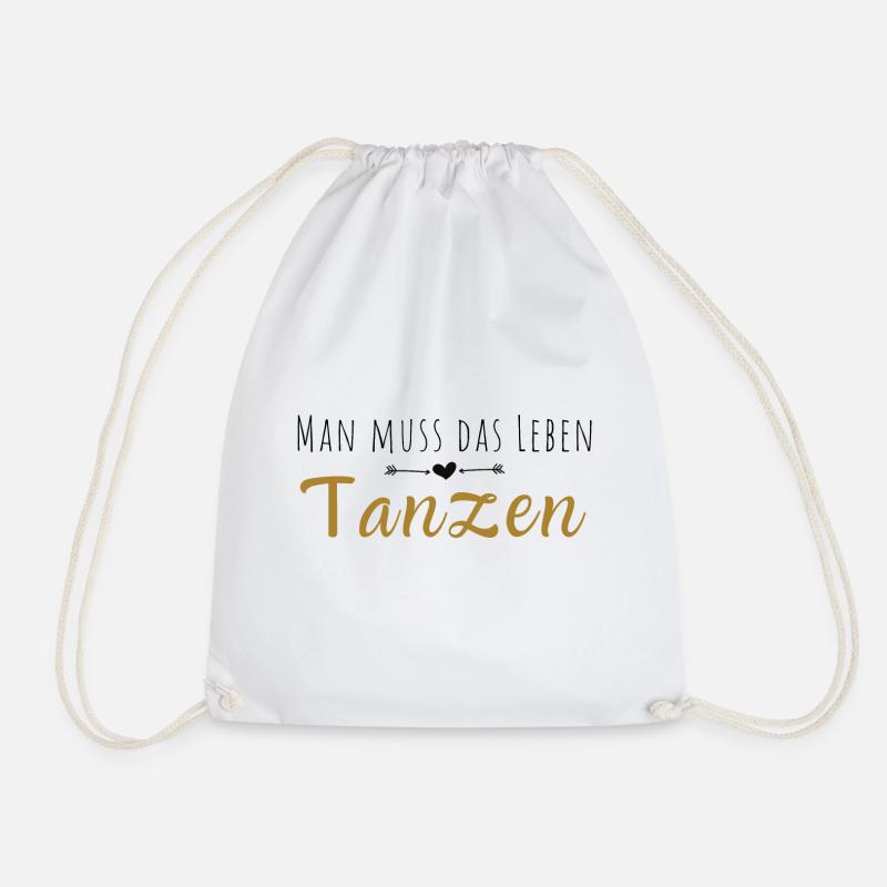 Man muss das Leben tanzen! - Turnbeutel - Weiß