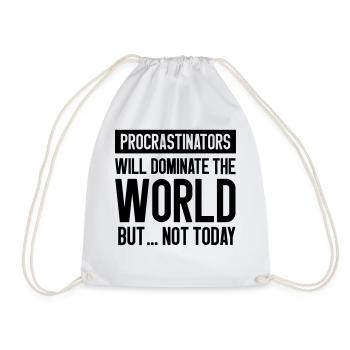 Procrastinators will dominate the world but ... - Drawstring Bag - white - Front