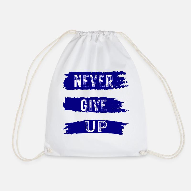 NEVER GIVE UP - Drawstring Bag - white