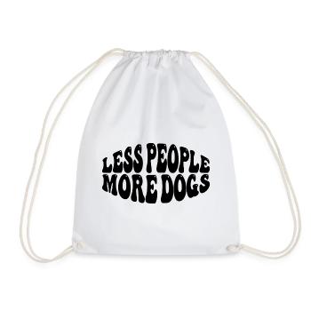 Less People More Dogs - Turnbeutel - Weiß - Vorne