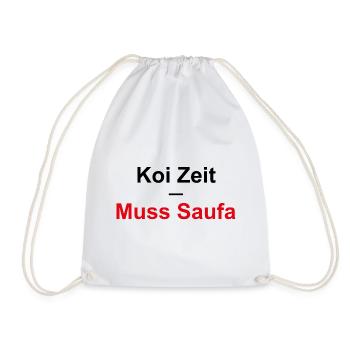 Muss Saufa Koi Zeit Schwäbisch - Turnbeutel - Weiß - Vorne