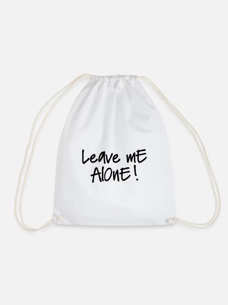 LEAVE ME ALONE - Turnbeutel - Weiß