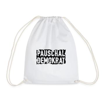 Pauschal Demokrat Politik Kabarett Deutschland - Turnbeutel - Weiß - Vorne