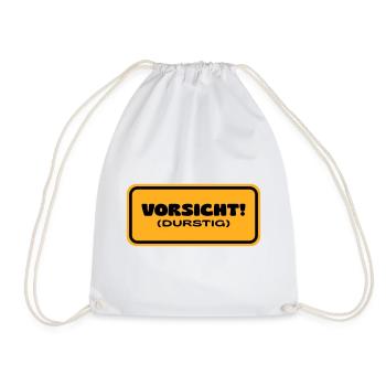 Vorsicht! Durstig - Turnbeutel - Weiß - Vorne