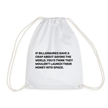 If billionaires cared ... - Drawstring Bag - white - Front