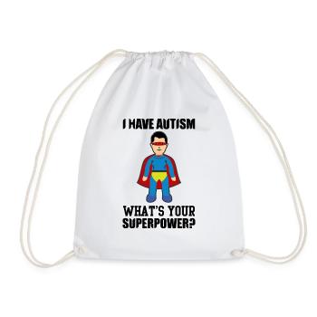 I HAVE AUTISM WHAT IS YOUR SUPERPUIS ? - Sac de sport léger - blanc - Devant